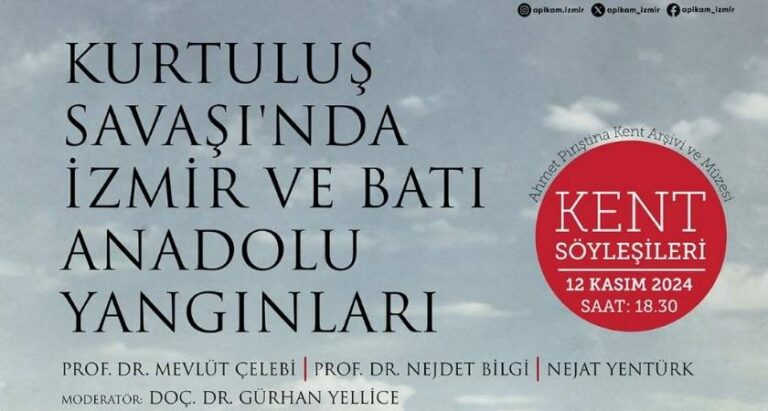 Kent Söyleşileri “Kurtuluş Savaşı’nda İzmir ve Batı Anadolu Yangınları” ile Devam Ediyor